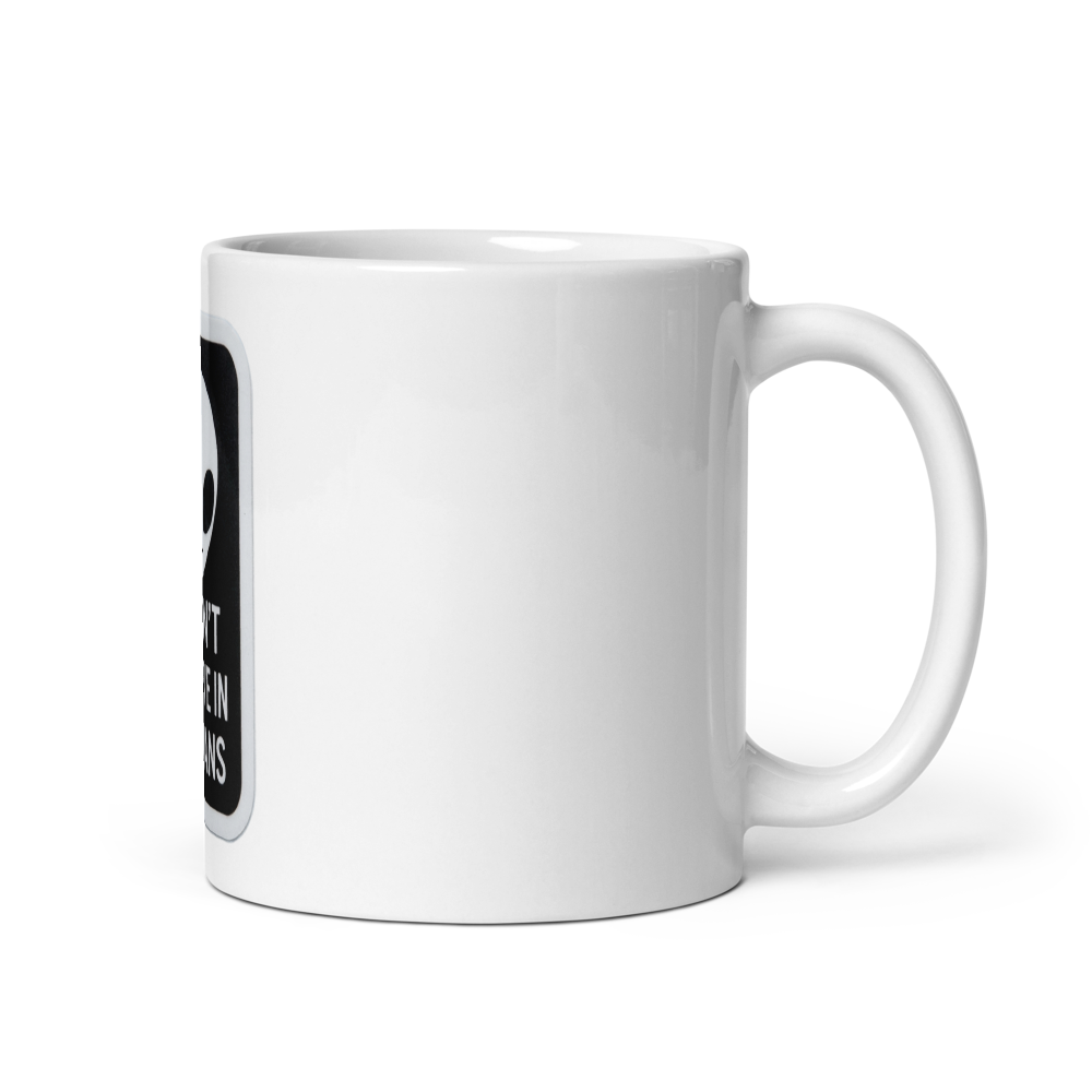 I Don't Believe in Humans" Alien Mug  thumbnail 2