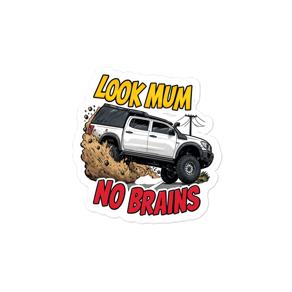Look Mum, No Brains – Off‑Road Fail Meme Sticker