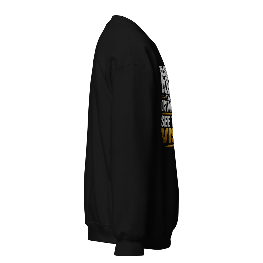 Block The Distraction See The Vision sweatshirt  thumbnail 4