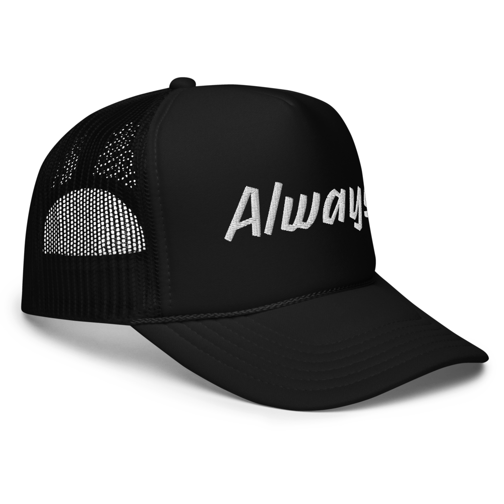 Always Foam Trucker Hat | Minimalist Inspirational thumbnail 3