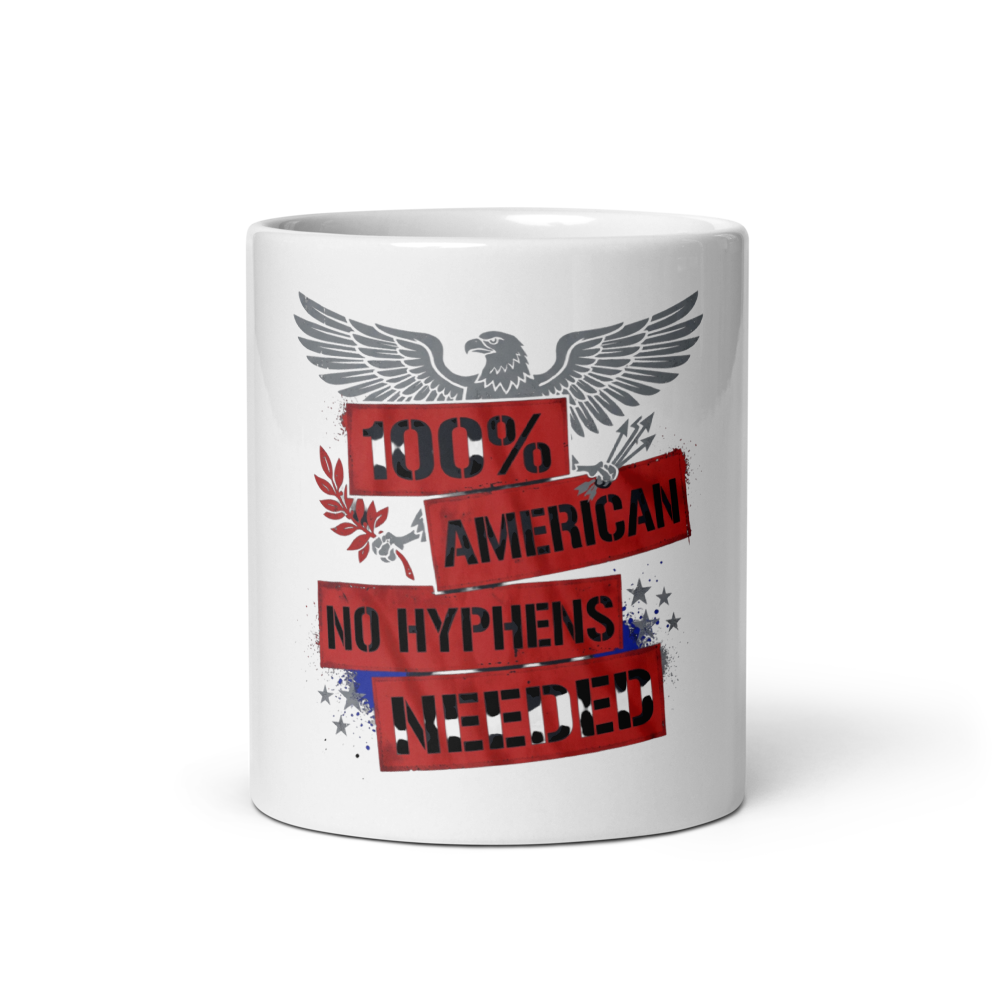 100% American No hyphens needed mug  thumbnail 3