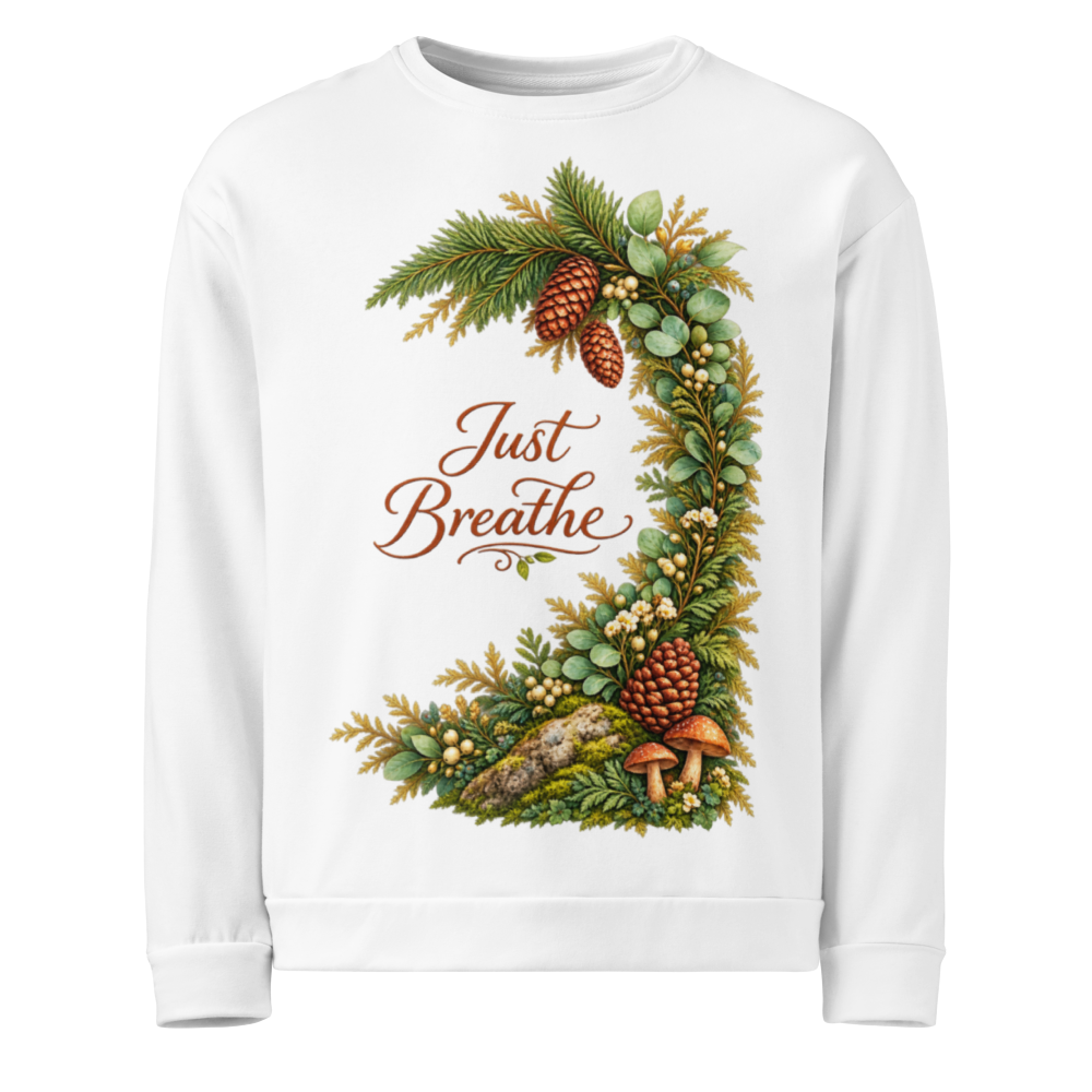 just breathe forest design unisex sweatshirts
