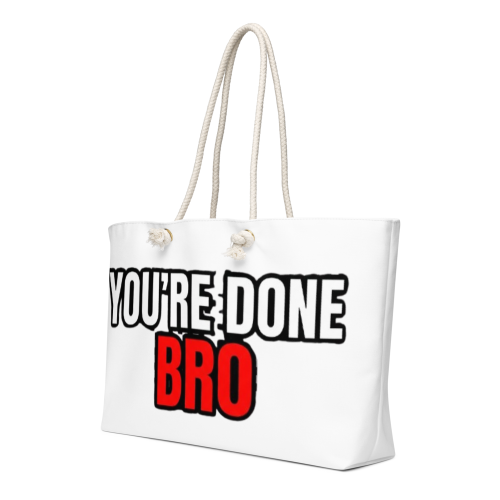 You're Done Bro Funny Weekender Bag thumbnail 2