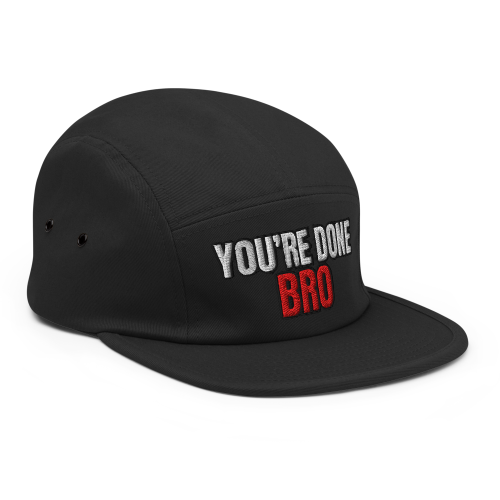 You're Done Bro 5 Panel Cap thumbnail 4