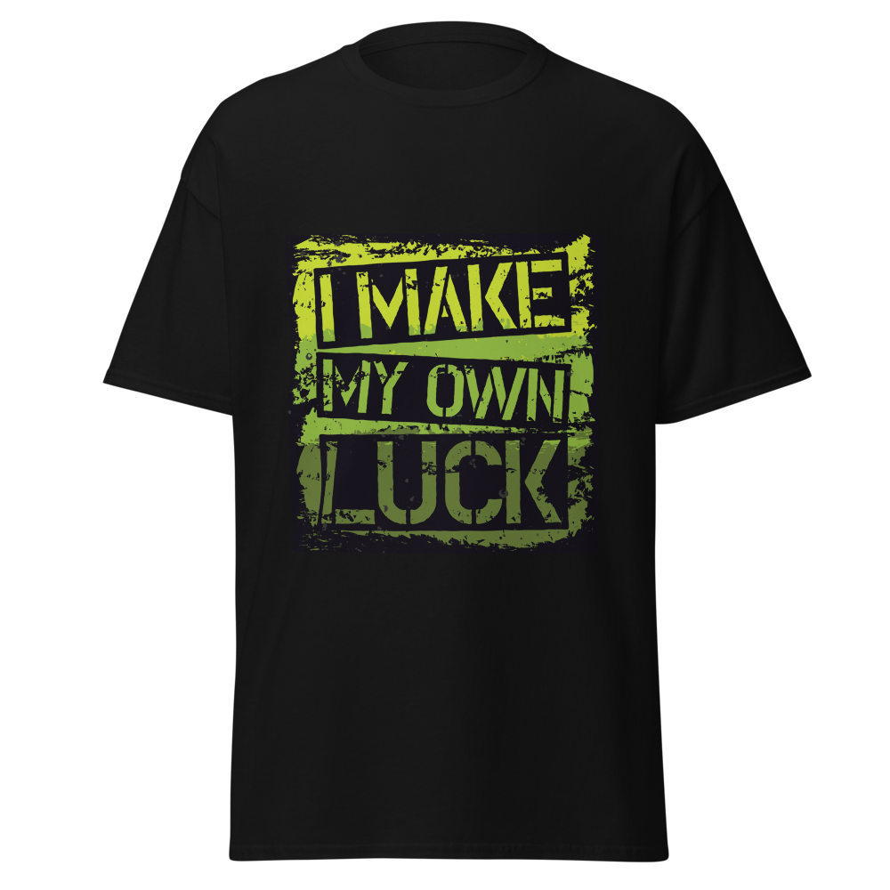 I Make My Own Luck Motivational Quote T-Shirt thumbnail 2