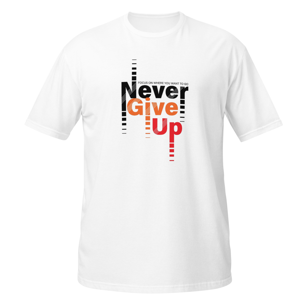 Never Give Up Inspirational Unisex T-Shirt thumbnail 2