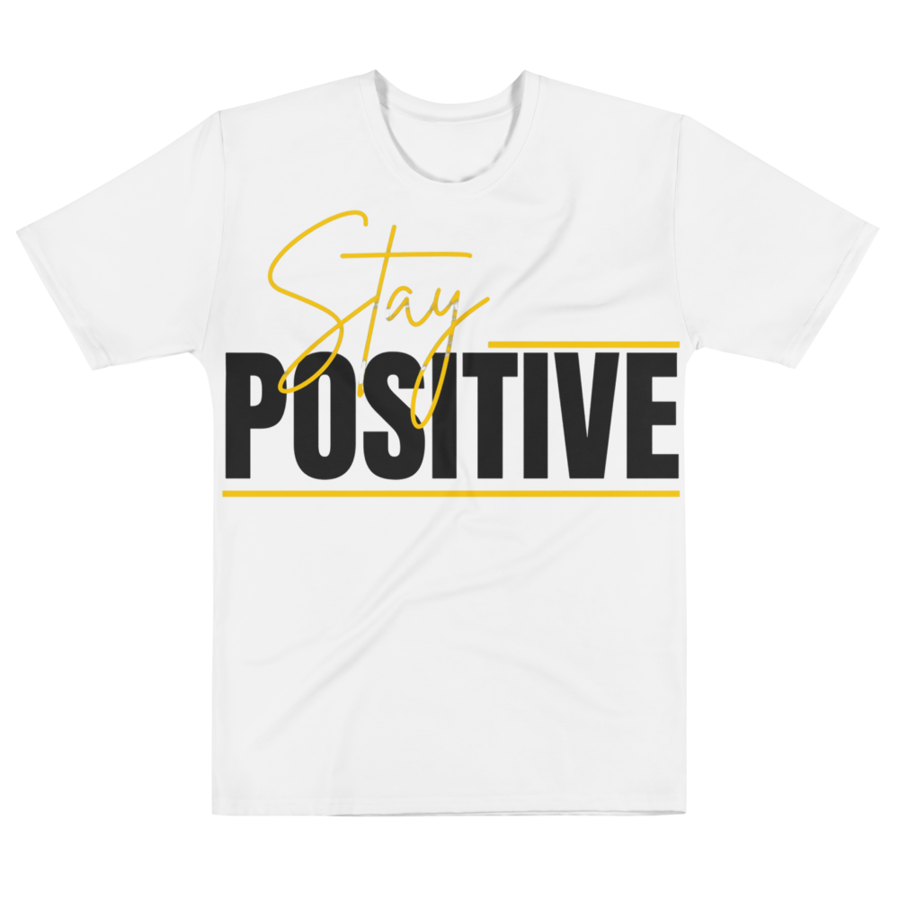 STAY POSITIVE WHITE GRAPHIC UNISEX T-SHIRTS.