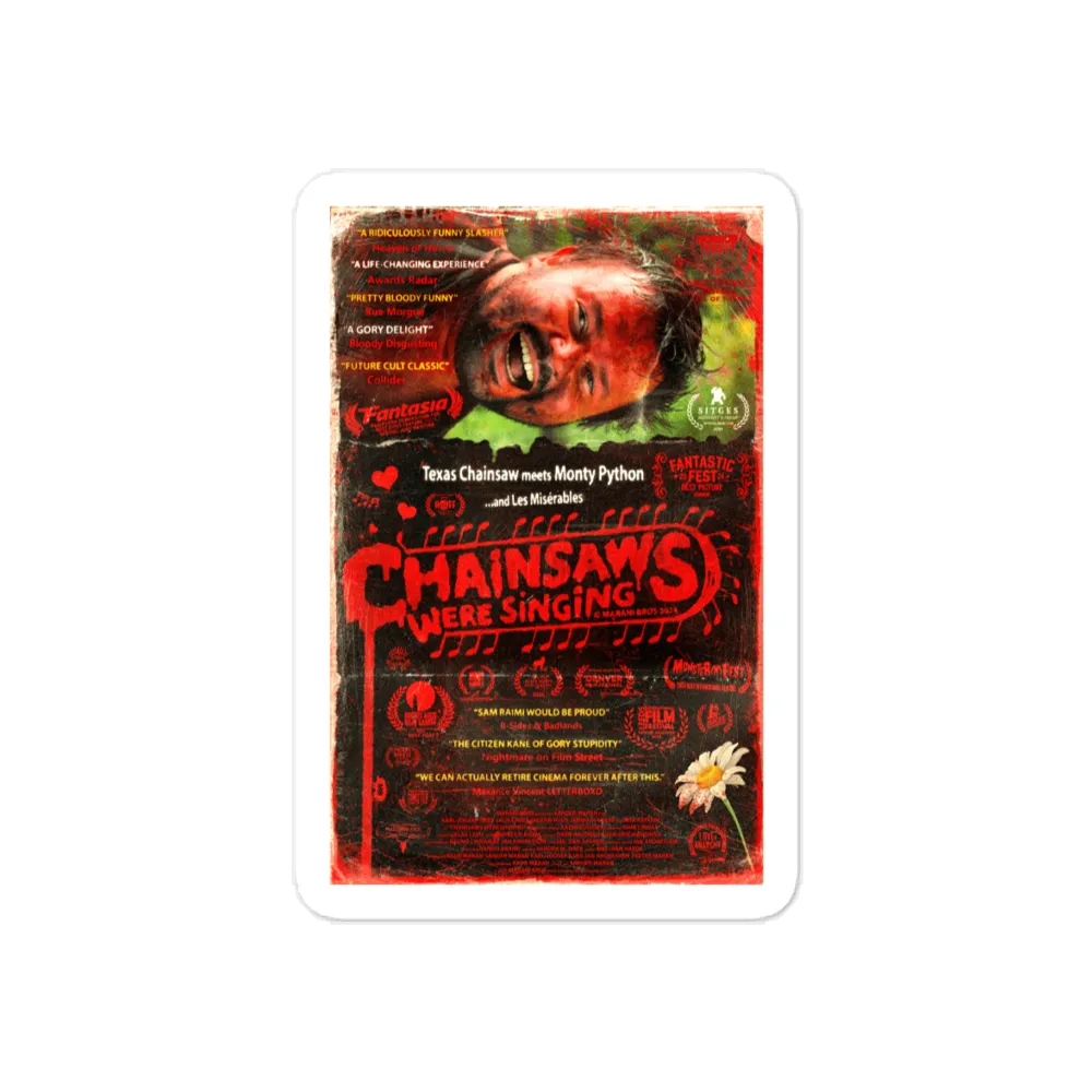 CHAINSAWS WERE SINGING Poster Sticker