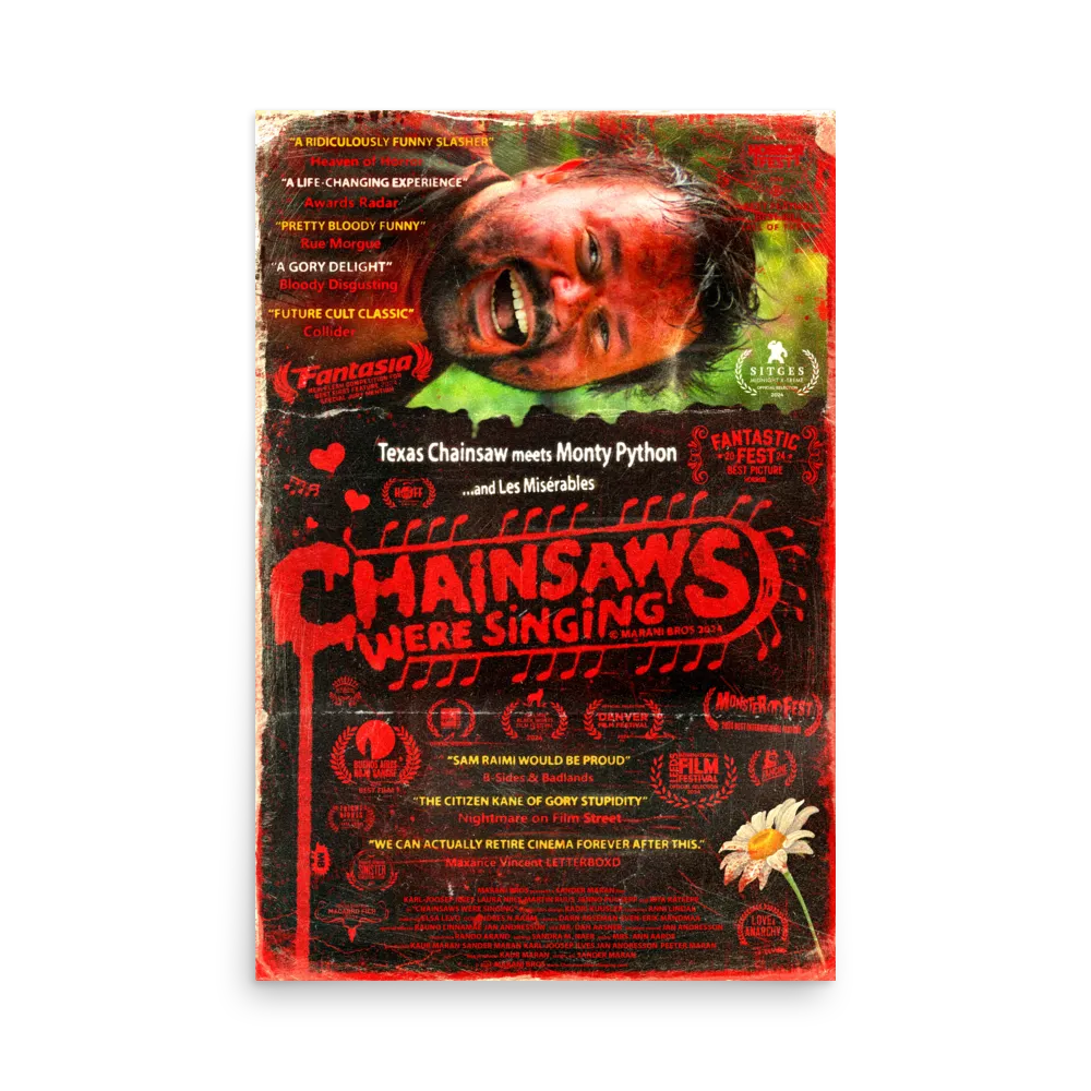 CHAINSAWS WERE SINGING Poster Print