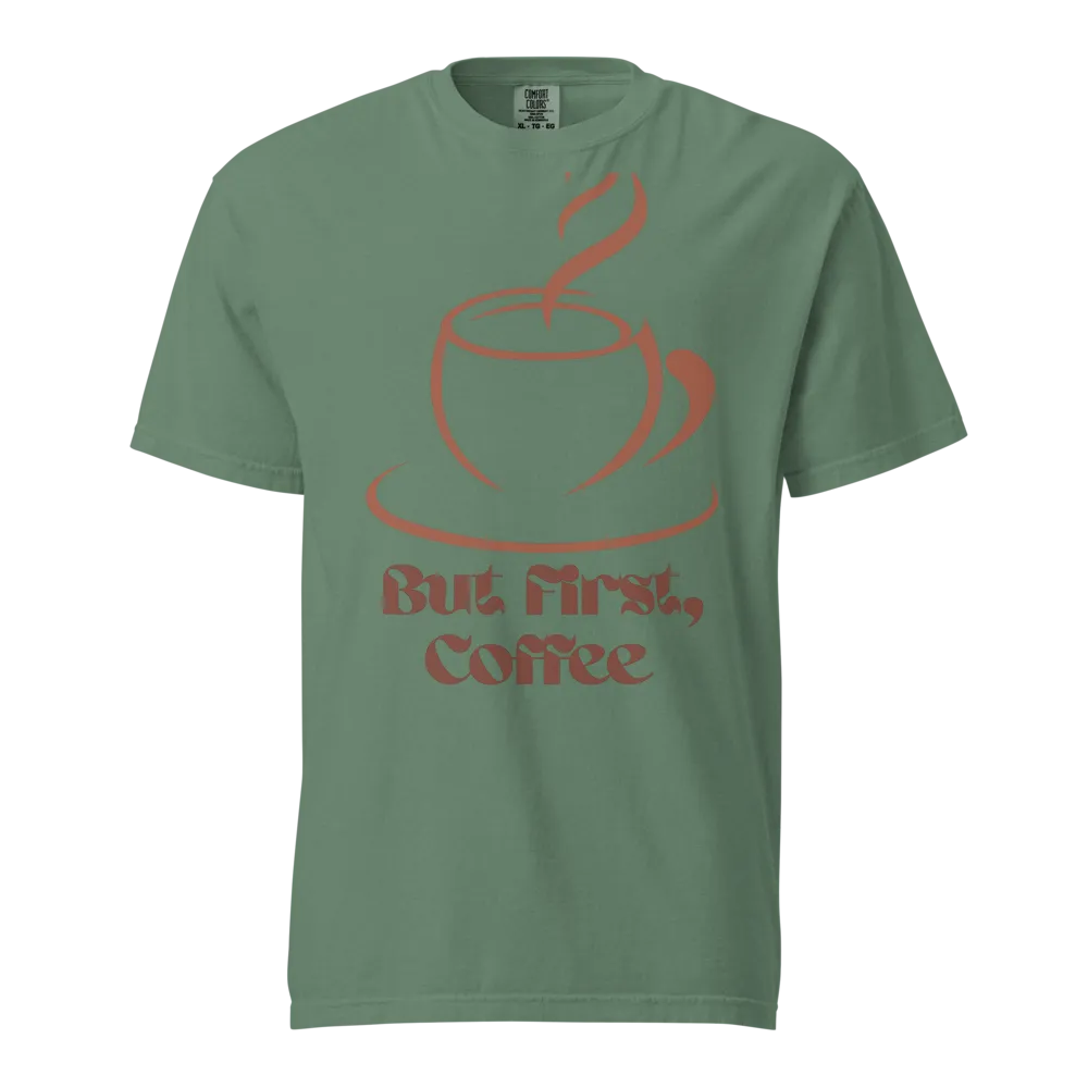But First, Coffee T-Shirt.