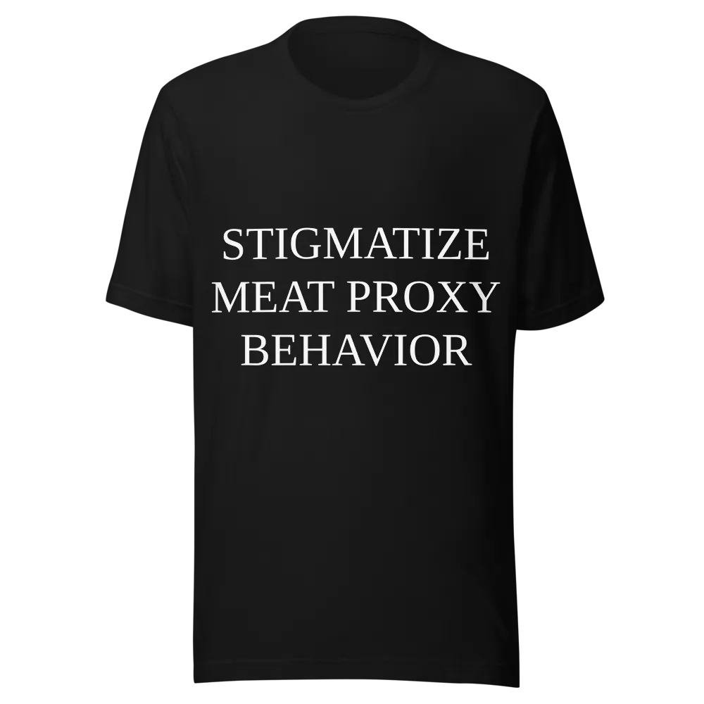 Stigmatize Meat Proxy Behavior Tee – Classic Fit