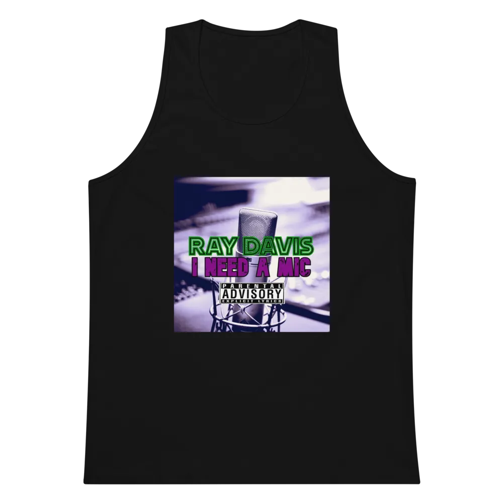 I NEED A MIC MEN'S TANK