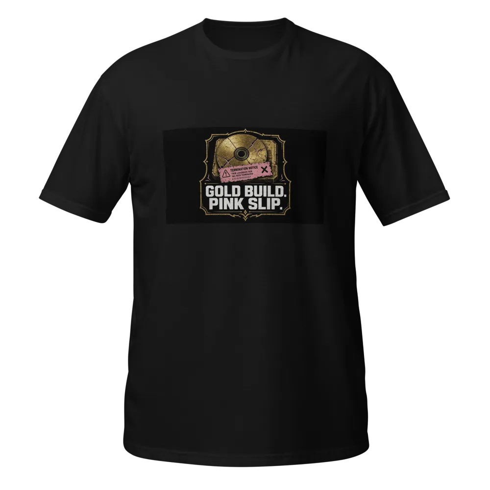 GOLD BUILD. PINK SLIP. — Dev Meme Tee thumbnail 3