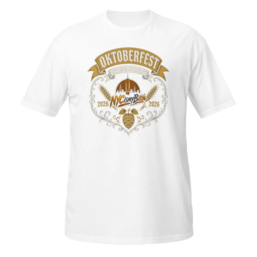 NYC is my Bitch Oktoberfest Tee- White