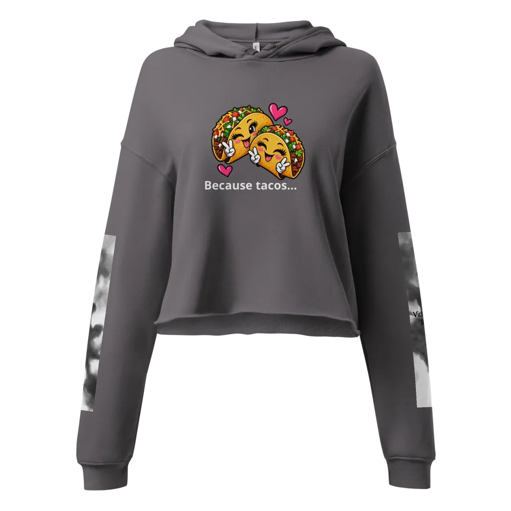 Because tacos…