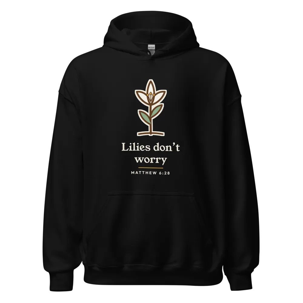 Lilies Don't Worry Hoodie (Black)