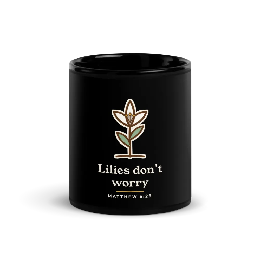 Lilies Don't Worry Mug (Black)