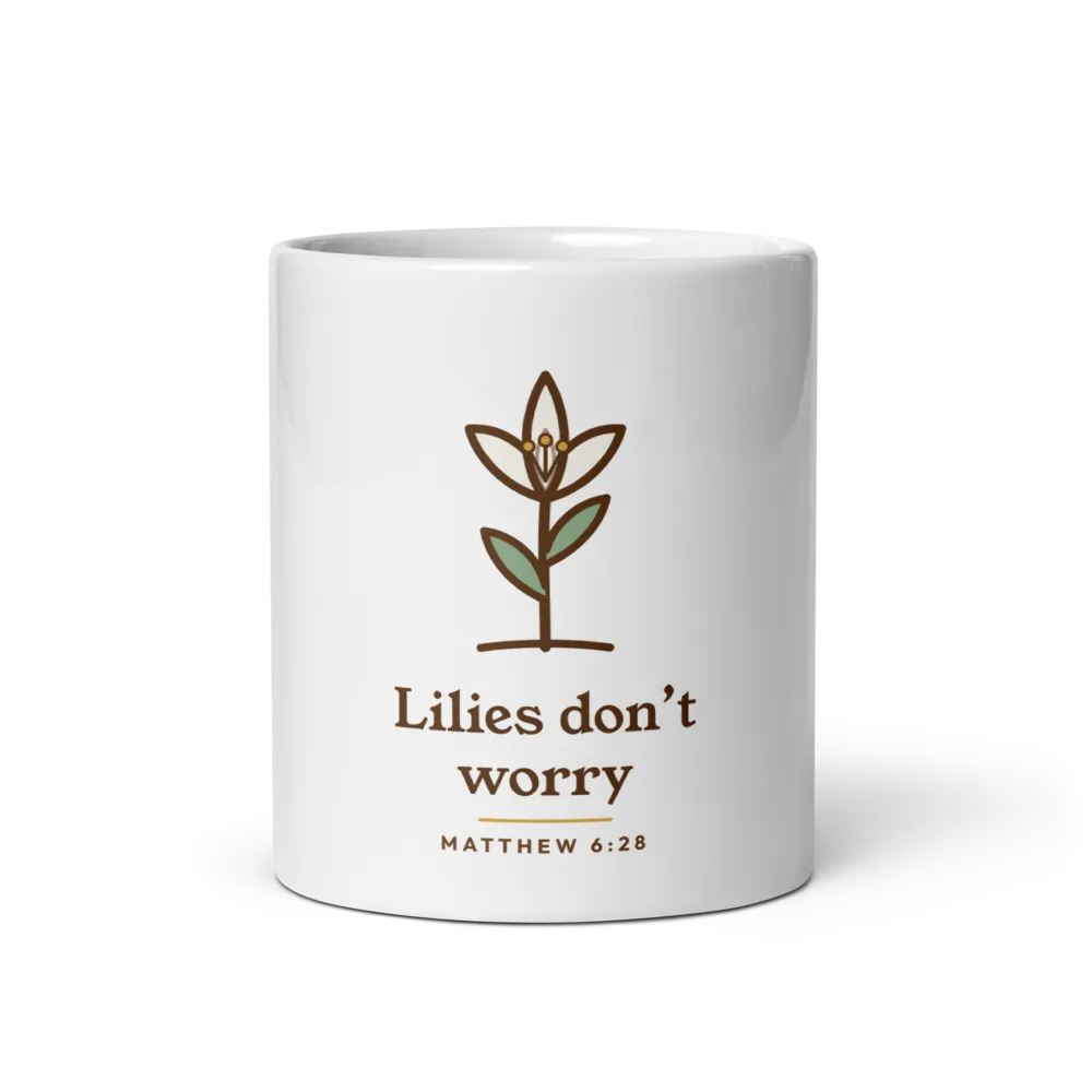 Lilies Don't Worry Mug (White)