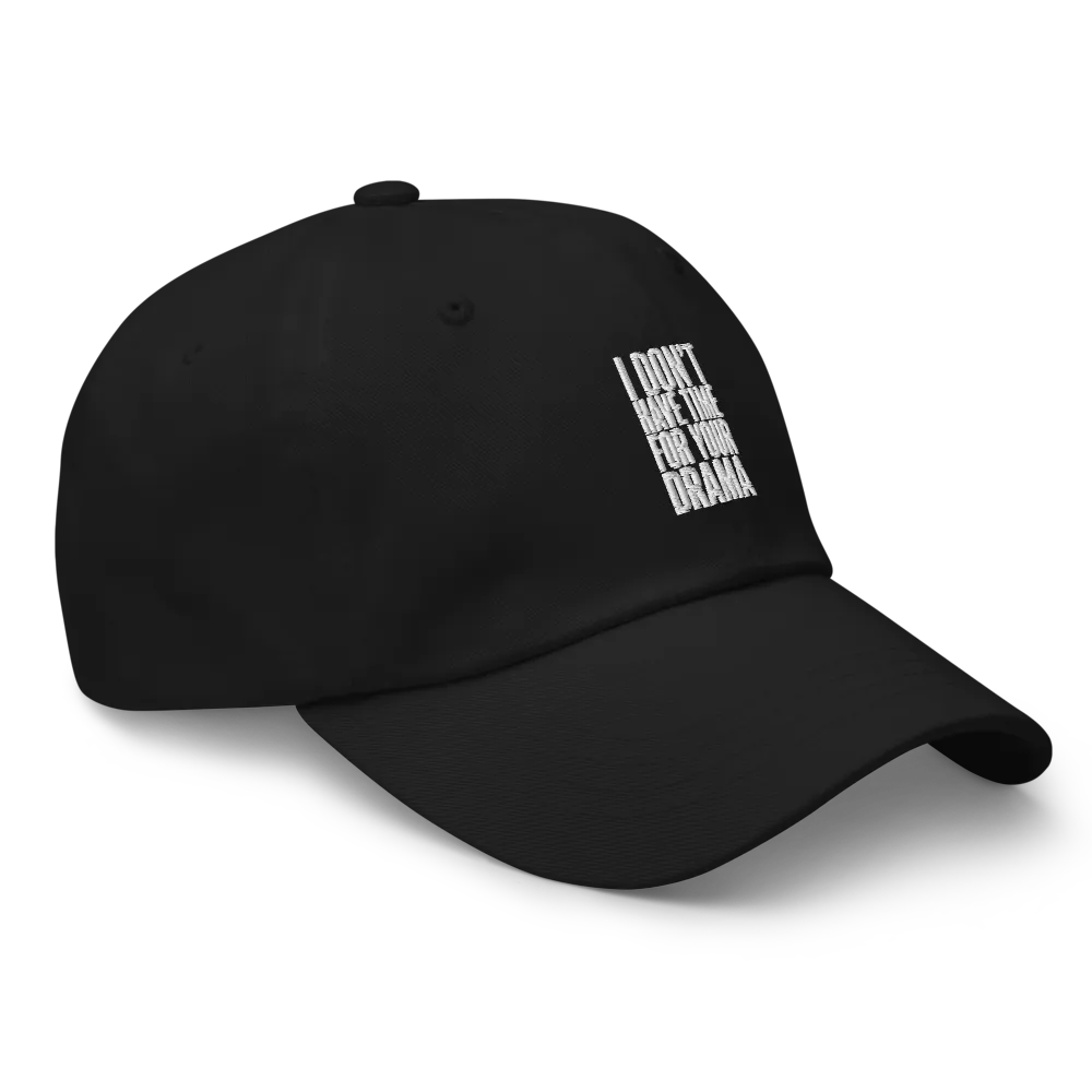 I Don't Have Time For Your Drama — Sassy Dad Hat thumbnail 4