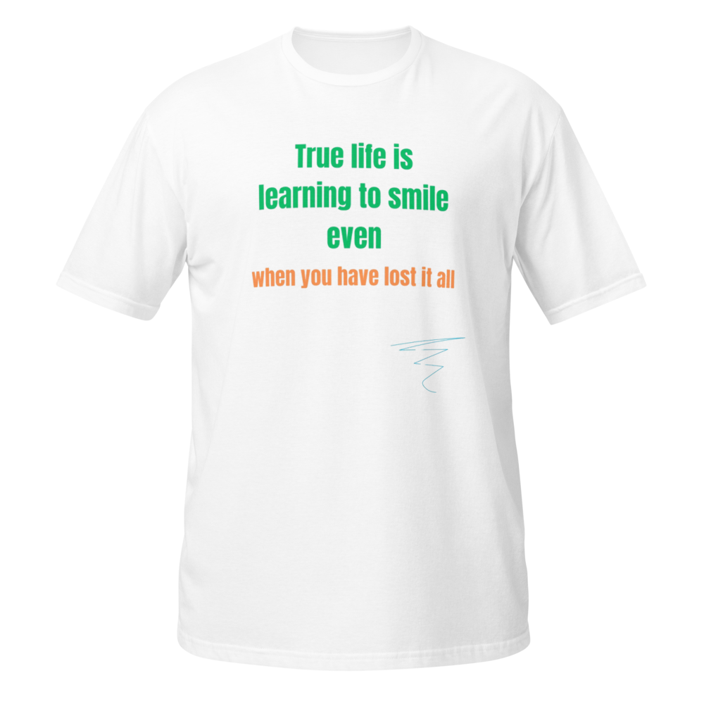 True Life Quote T-Shirt
