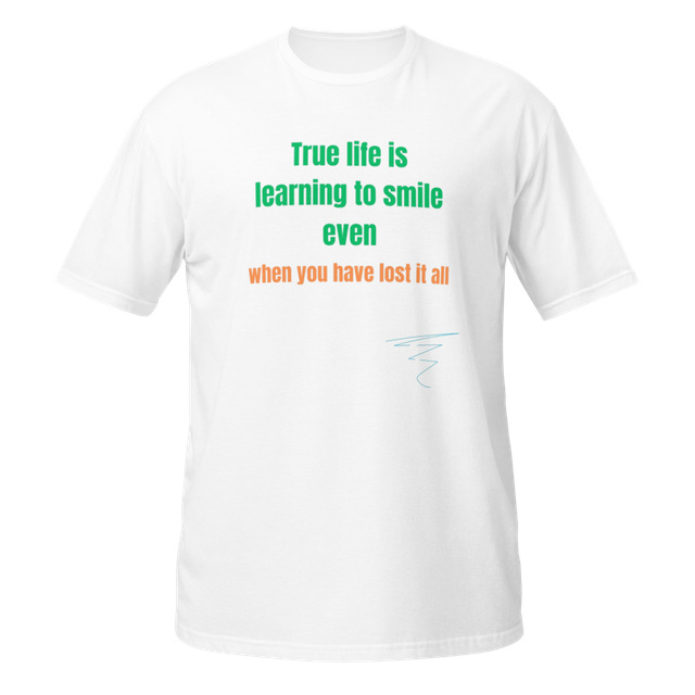 True Life Quote T-Shirt