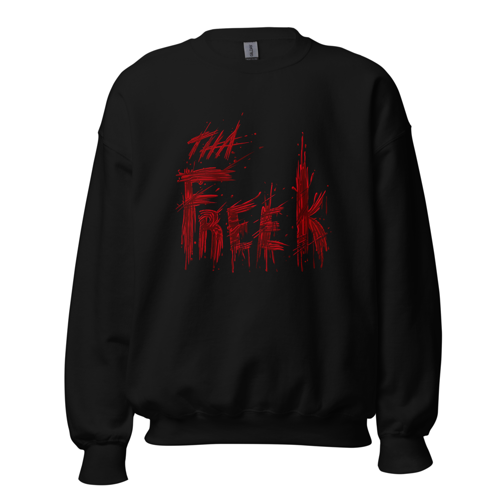 Tha Freek Sweatshirt