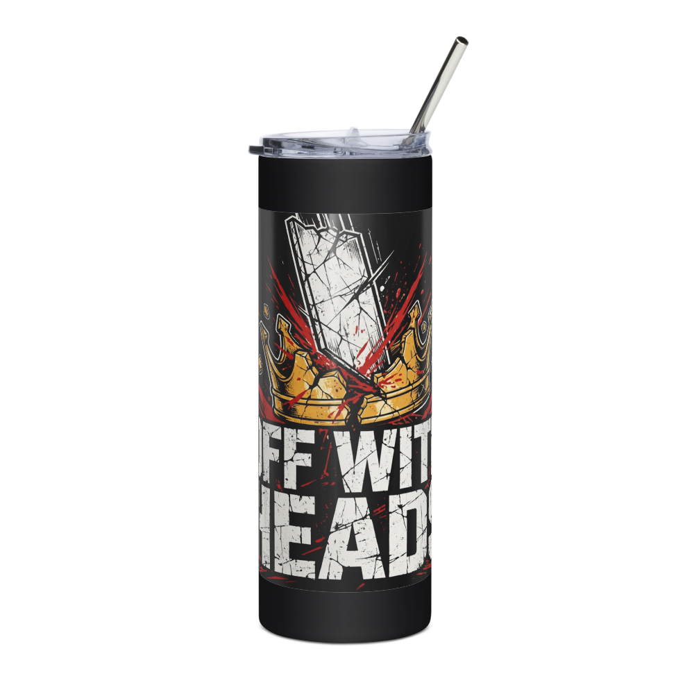 Off With Their Heads Tumbler