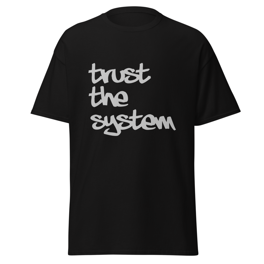 Trust the System