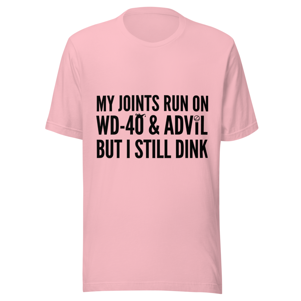 Funny Pickleball Shirt WD-40 Advil Still Dink