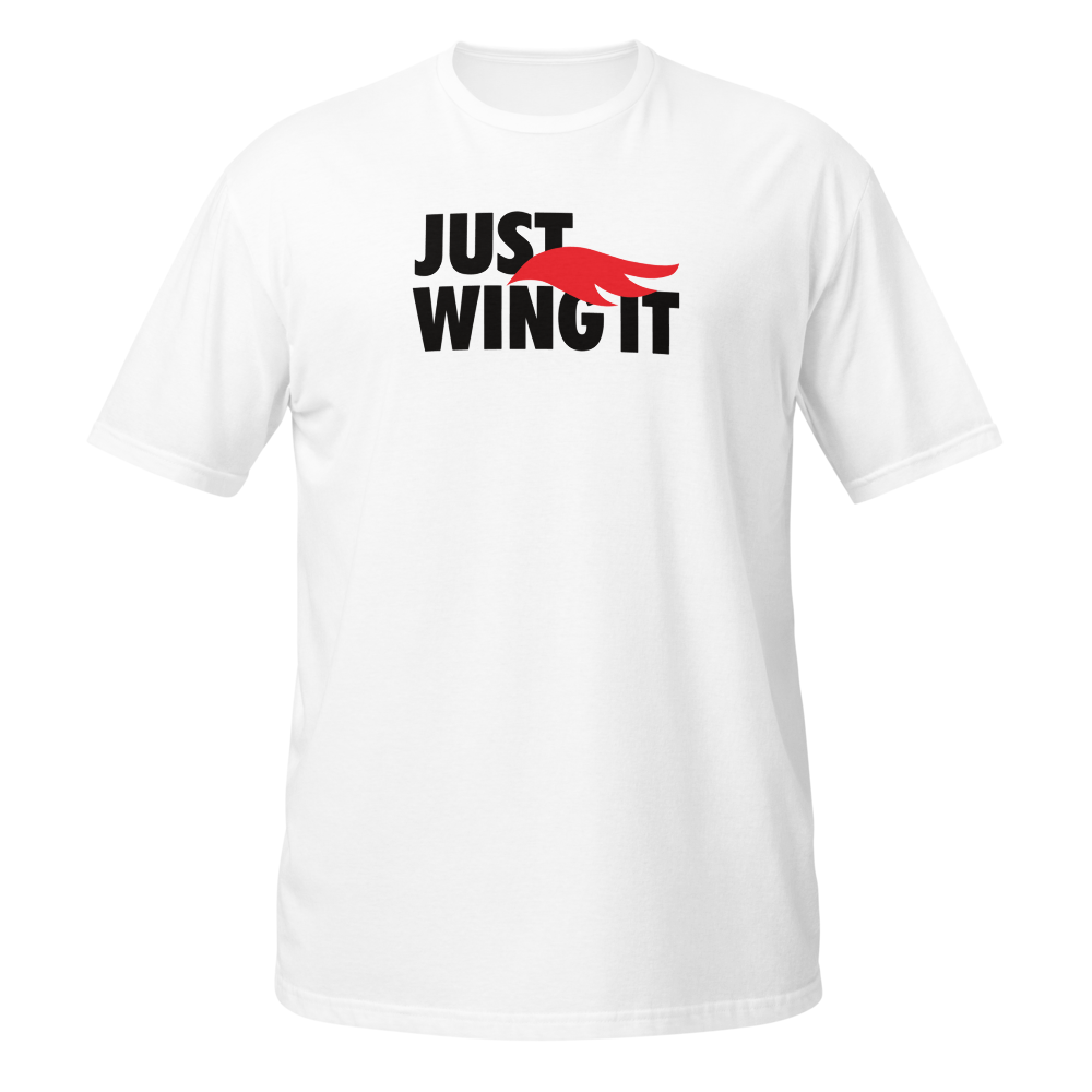 Just Wing It - Parody Funny Unisex T-Shirt