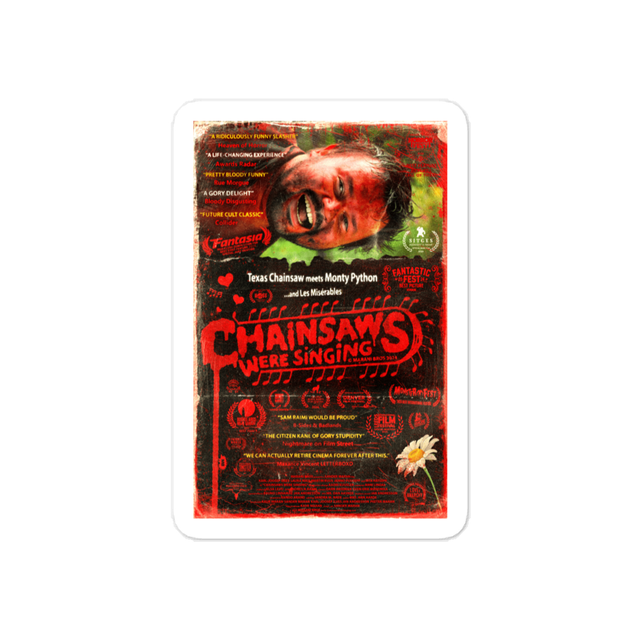 CHAINSAWS WERE SINGING Poster Sticker