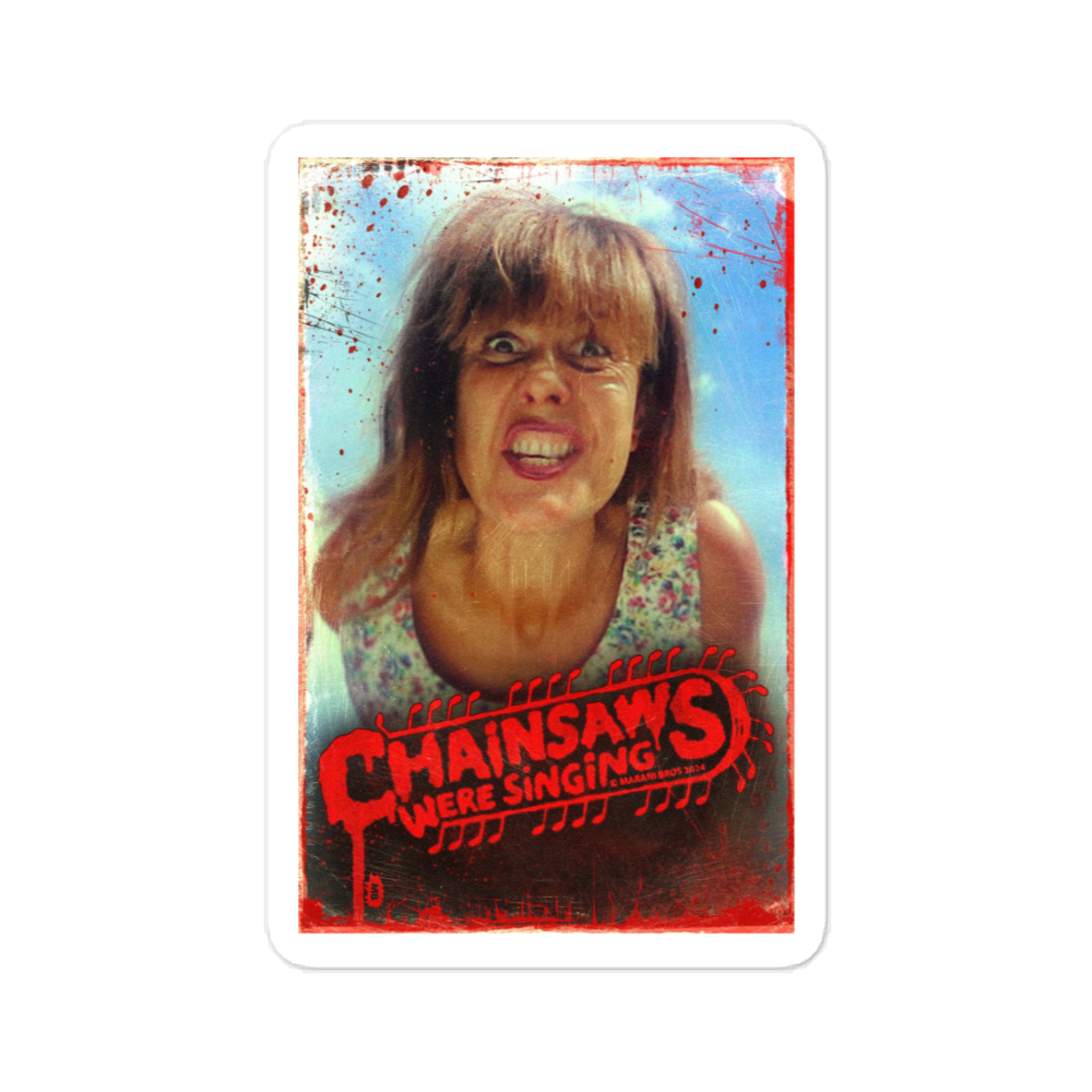CHAINSAWS WERE SINGING Poster Sticker