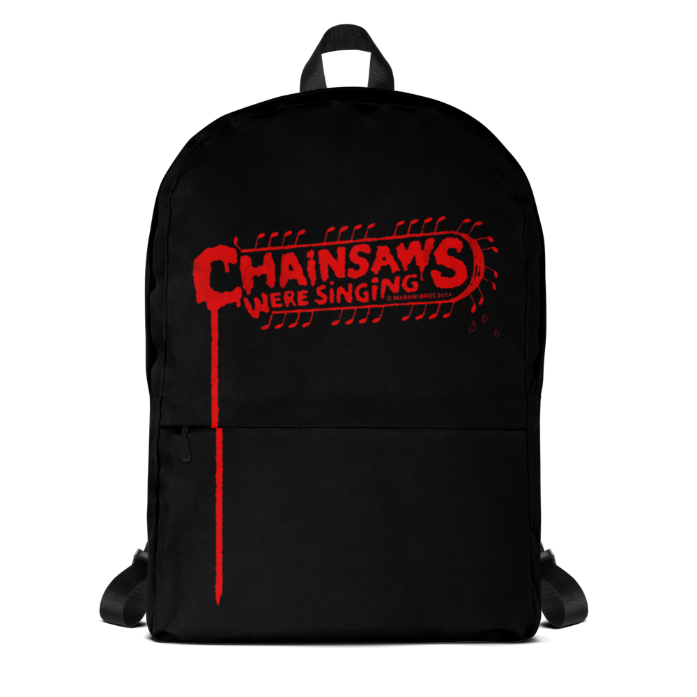 CHAINSAWS WERE SINGING Backpack