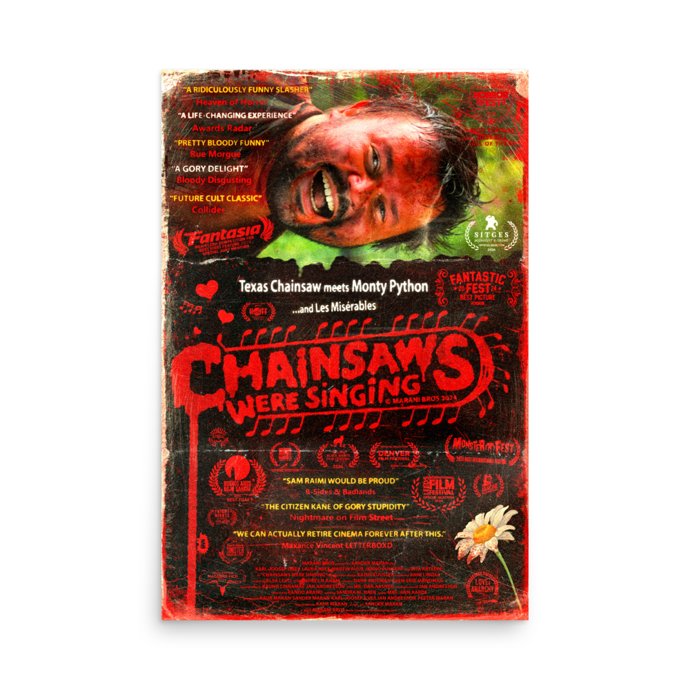 CHAINSAWS WERE SINGING Poster Print