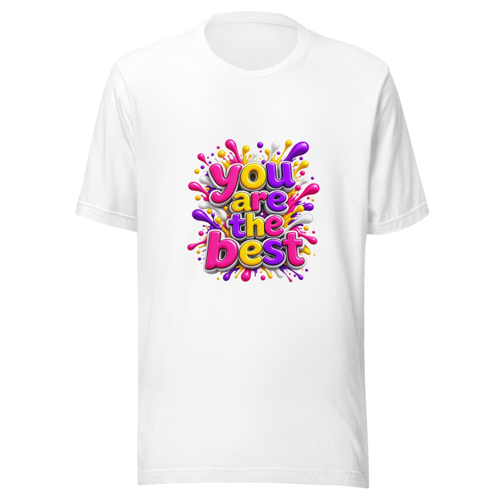 You Are The Best Motivational T-Shirt
