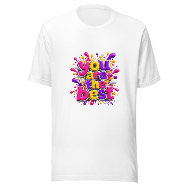 You Are The Best Motivational T-Shirt