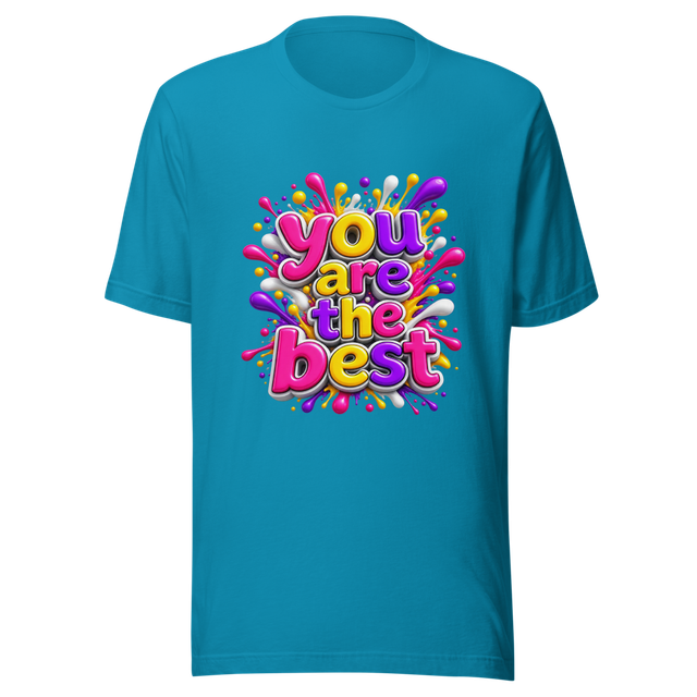 You Are The Best Motivational T-Shirt