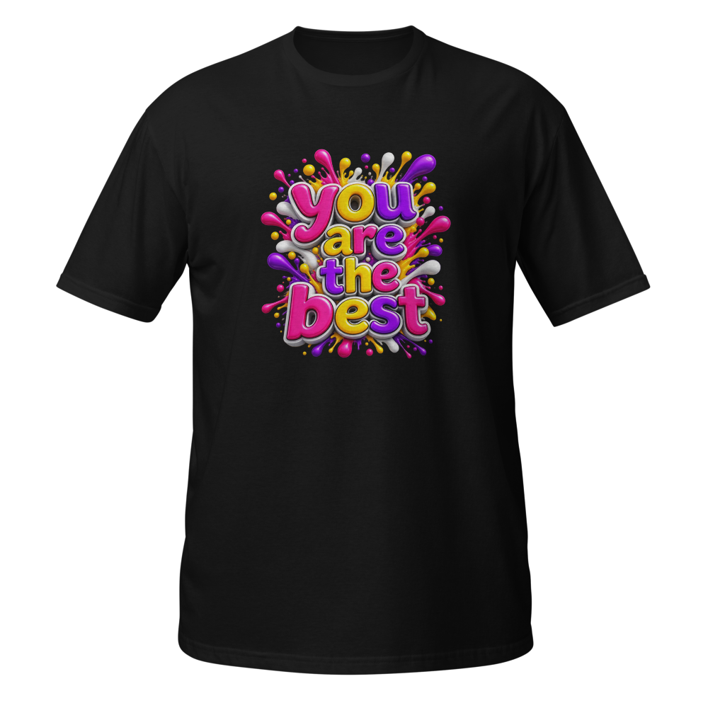 You Are The Best Motivational T-Shirt