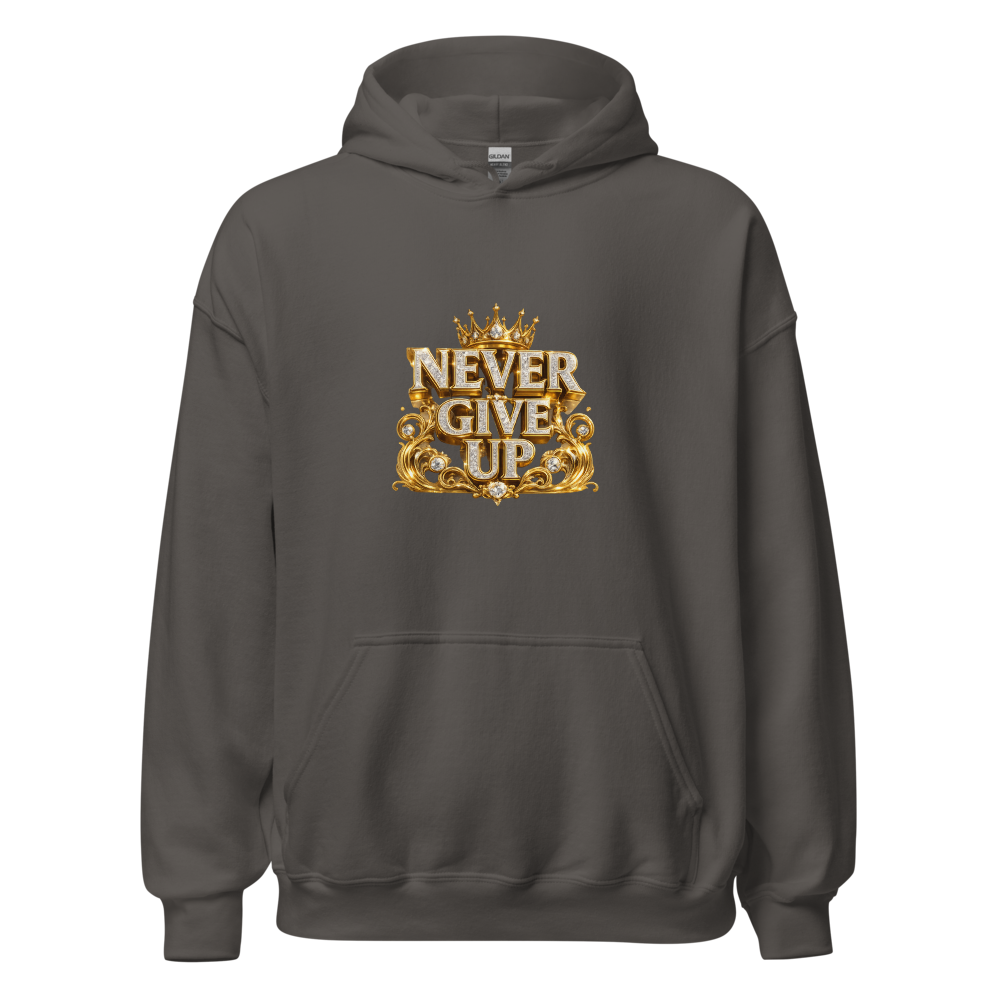 Never Give Up Luxury Gold Crown Motivational Hoodi