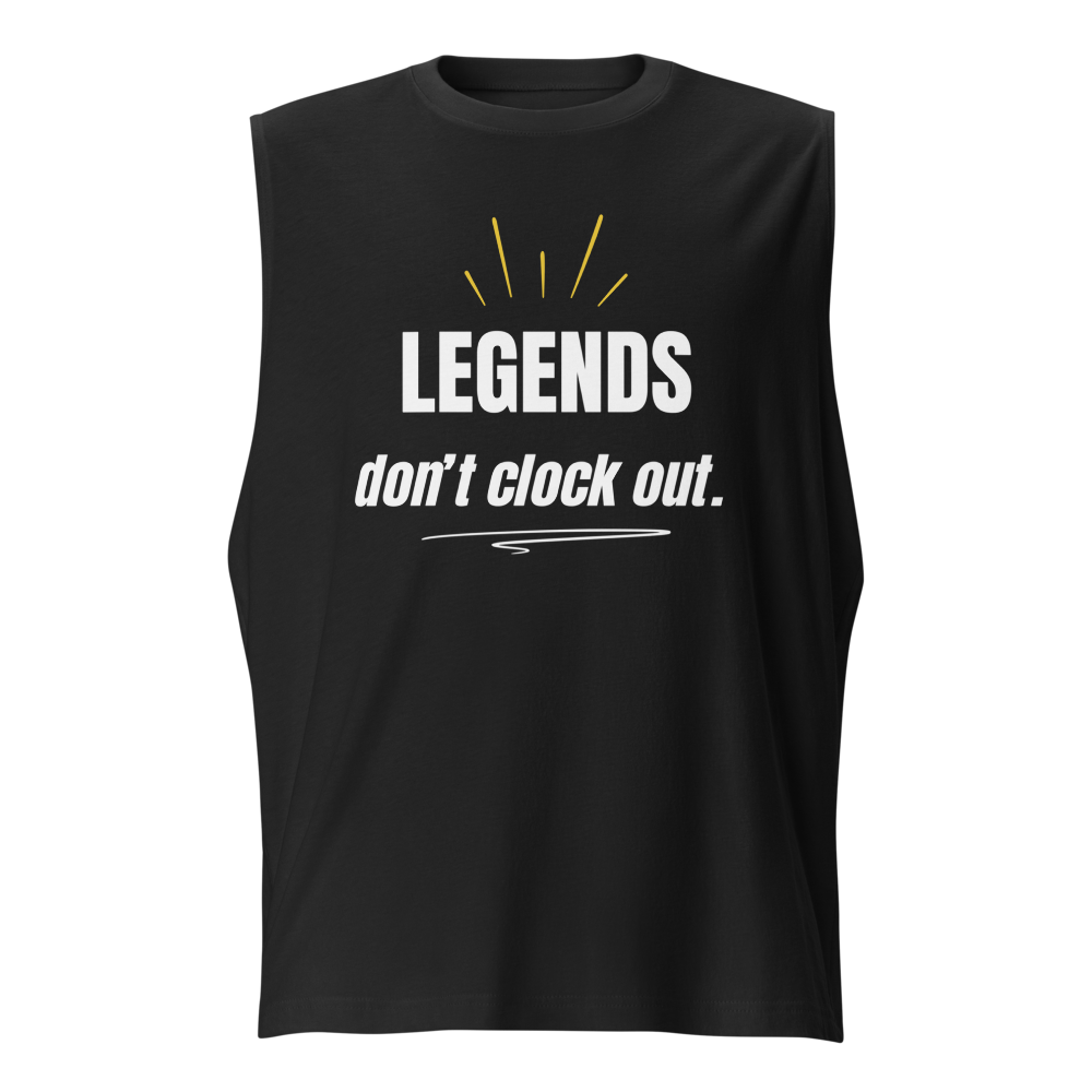 Legends Don't Clock Out — Unisex Muscle Shirt