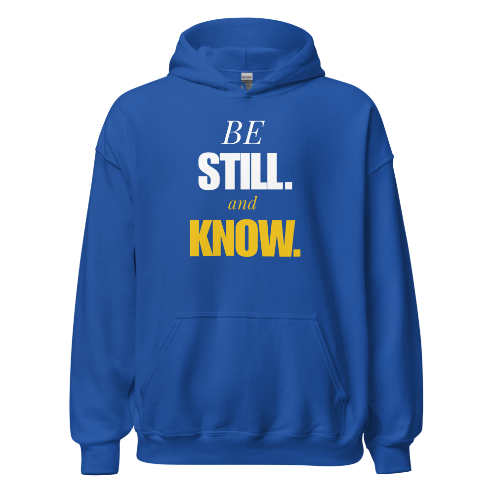Be Still And Know — Spiritual Mindset Hoodie