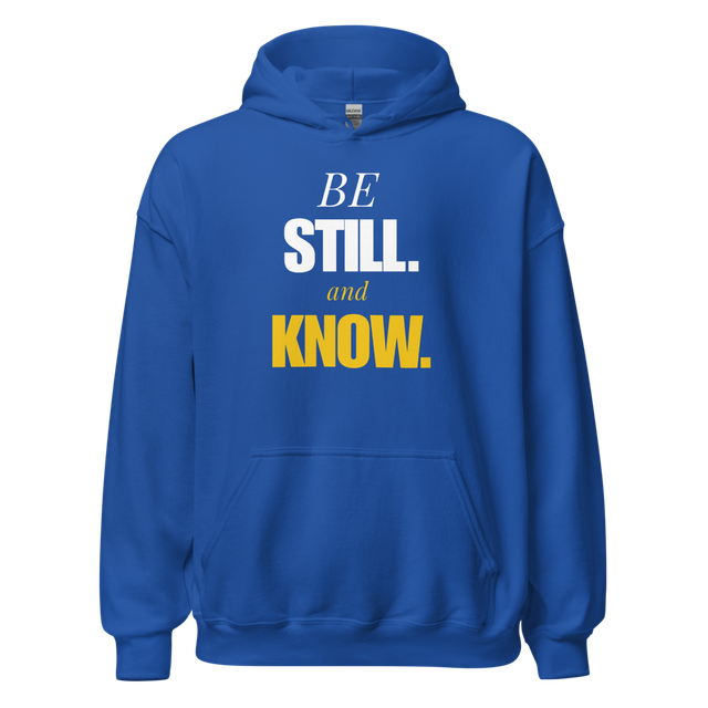 Be Still And Know — Spiritual Mindset Hoodie