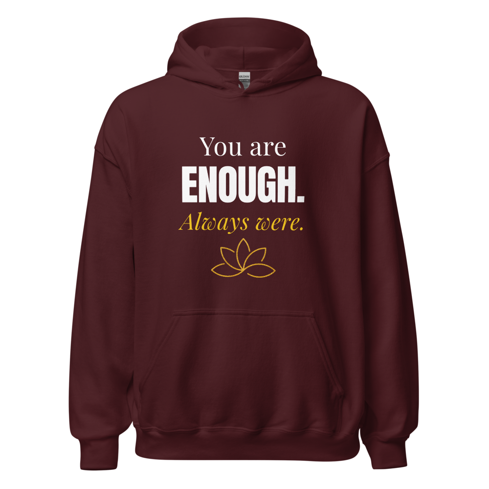 You Are Enough Always Were — Self Love Lotus Hoodi