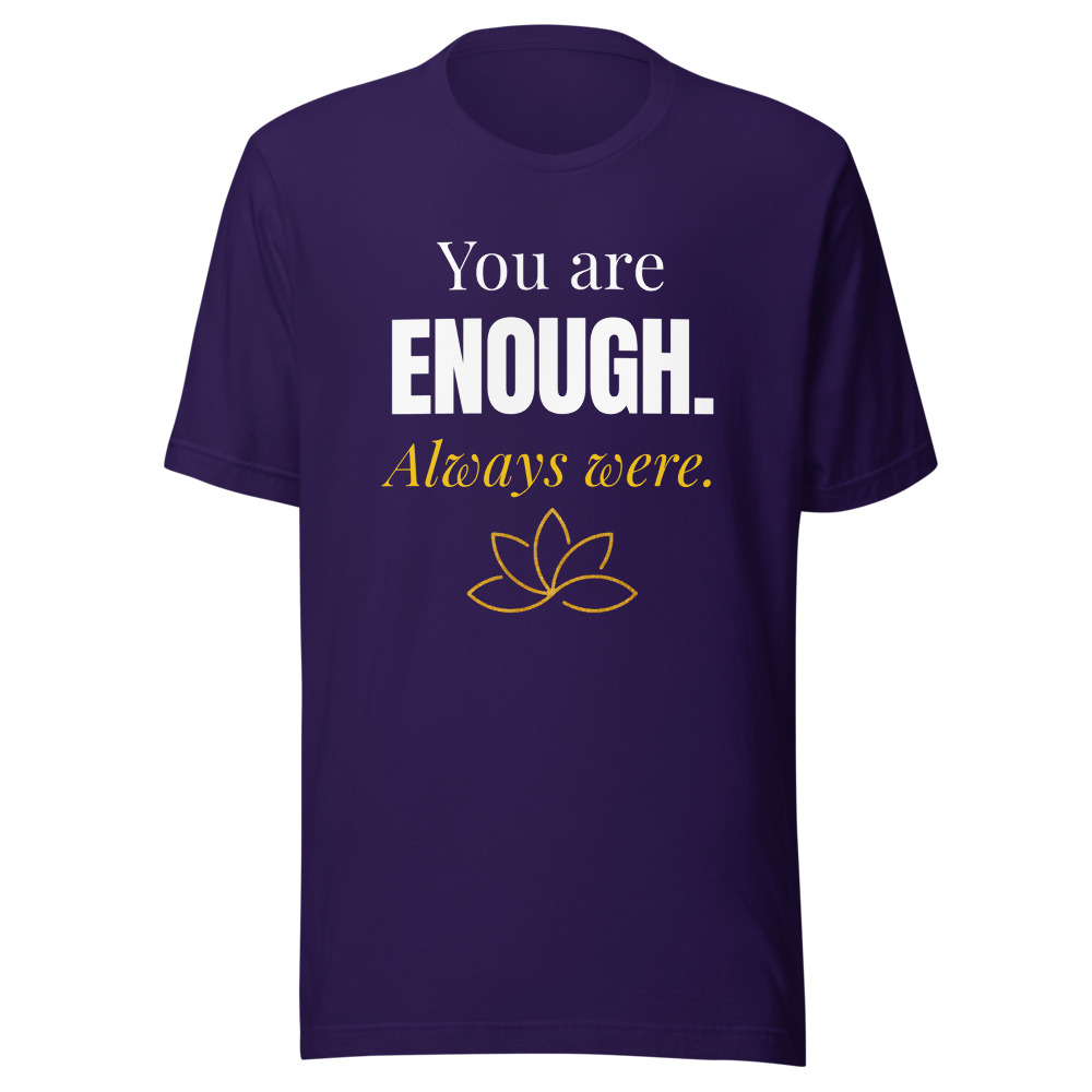 You Are Enough Always Were — Self Love Lotus Tee