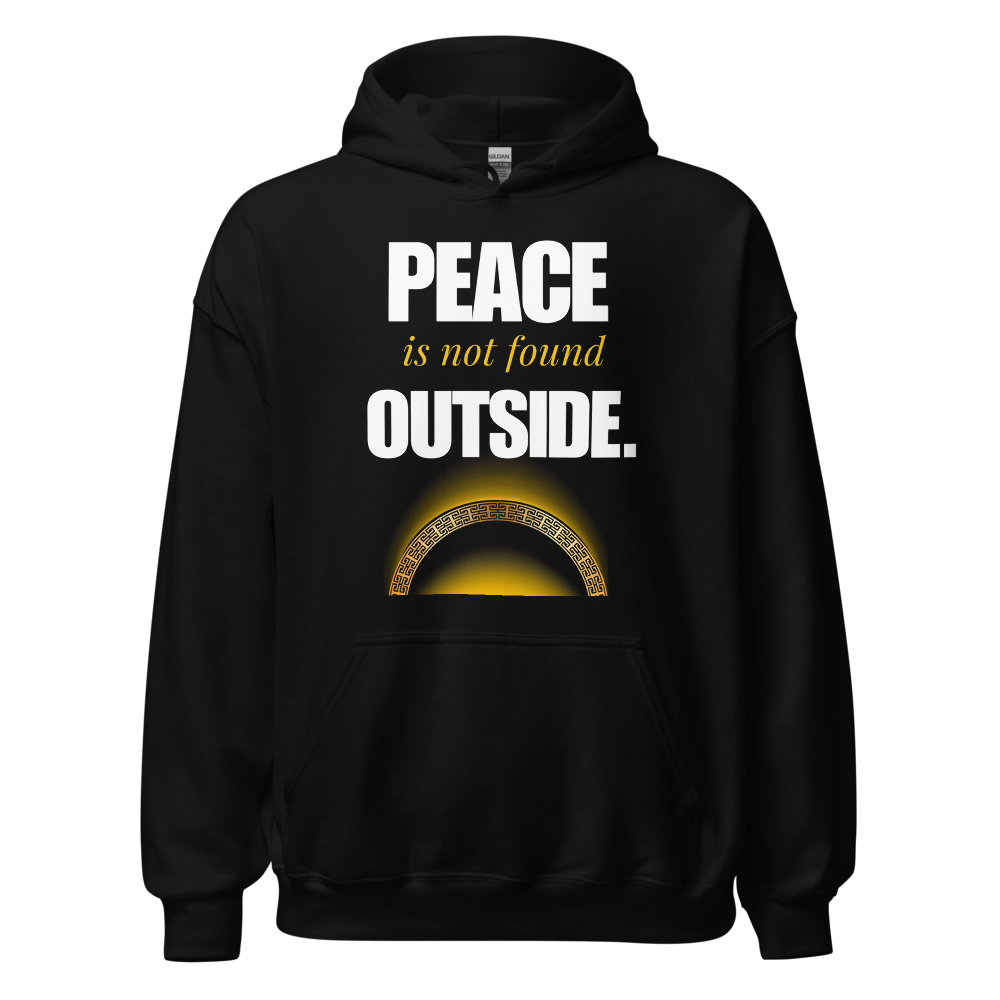 Peace Is Not Found Outside Spiritual Hoodie