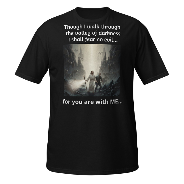 though walk through the valley of darkness