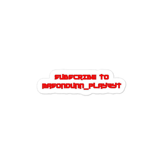 Subscribe to MasonDunn_PlayzYT Sticker