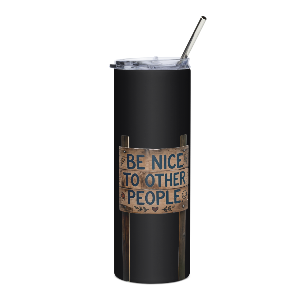 Be nice to people cup