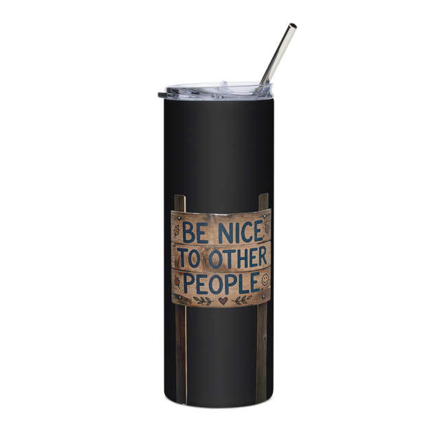 Be nice to people cup