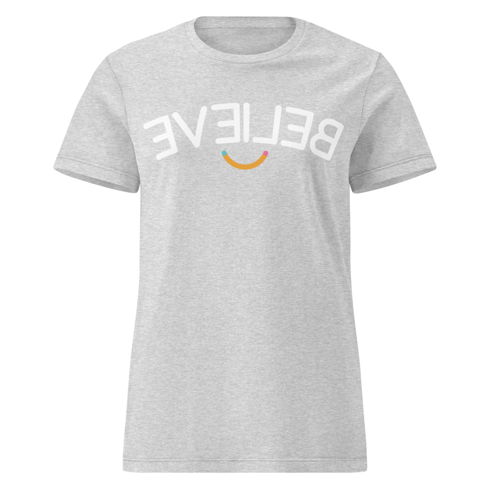 Believe | Positive Mirror Affirmations Women's Tee